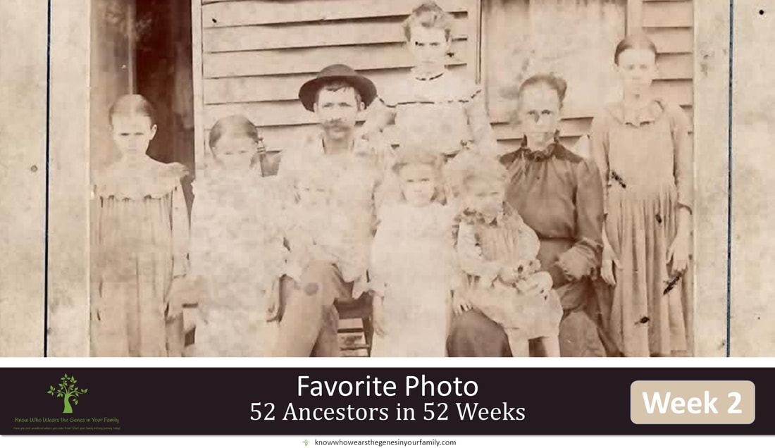 52 Ancestors in 52 Weeks, Favorite Photo, 52 Ancestors Week #2, Family History Photos