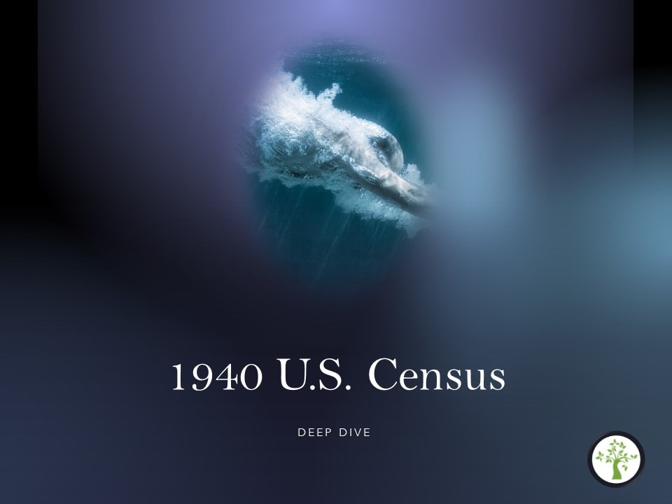 Genealogy Presentation, 1940 U.S. Census, Genealogy Records
