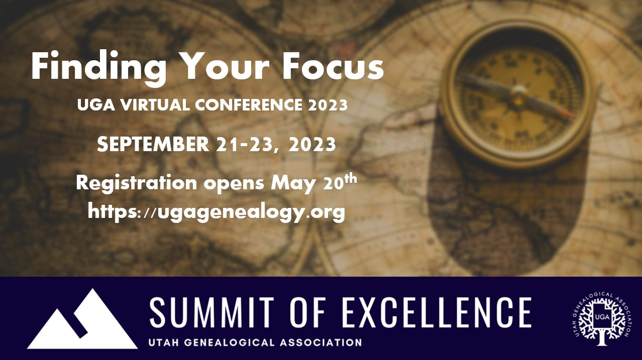 UGA Summit of Excelllence 2023, Utah Genealogical Assoiciation Genealogy Conference