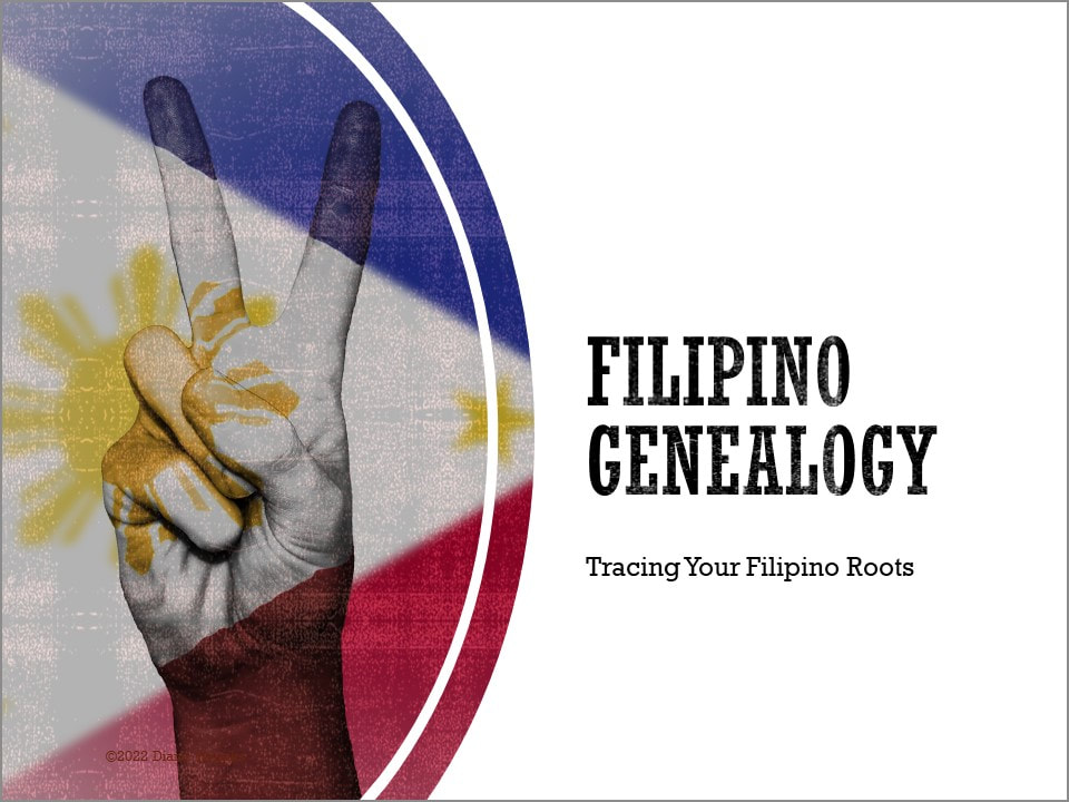 Filipino Genealogy, Filipino Ancestry, Filipino Genealogy Research, Genealogy Presentations