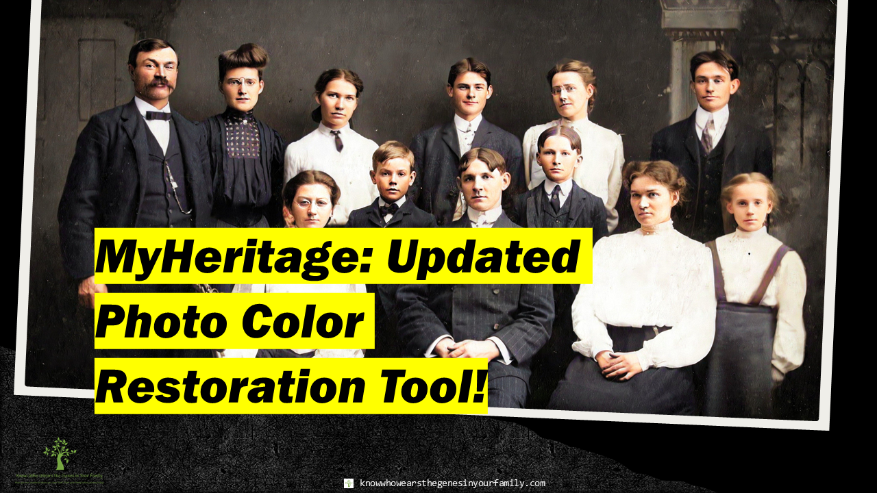 MyHeritage Updated Photo Color Restoration Genealogy Resource Tool with Vintage Family Photo and Text