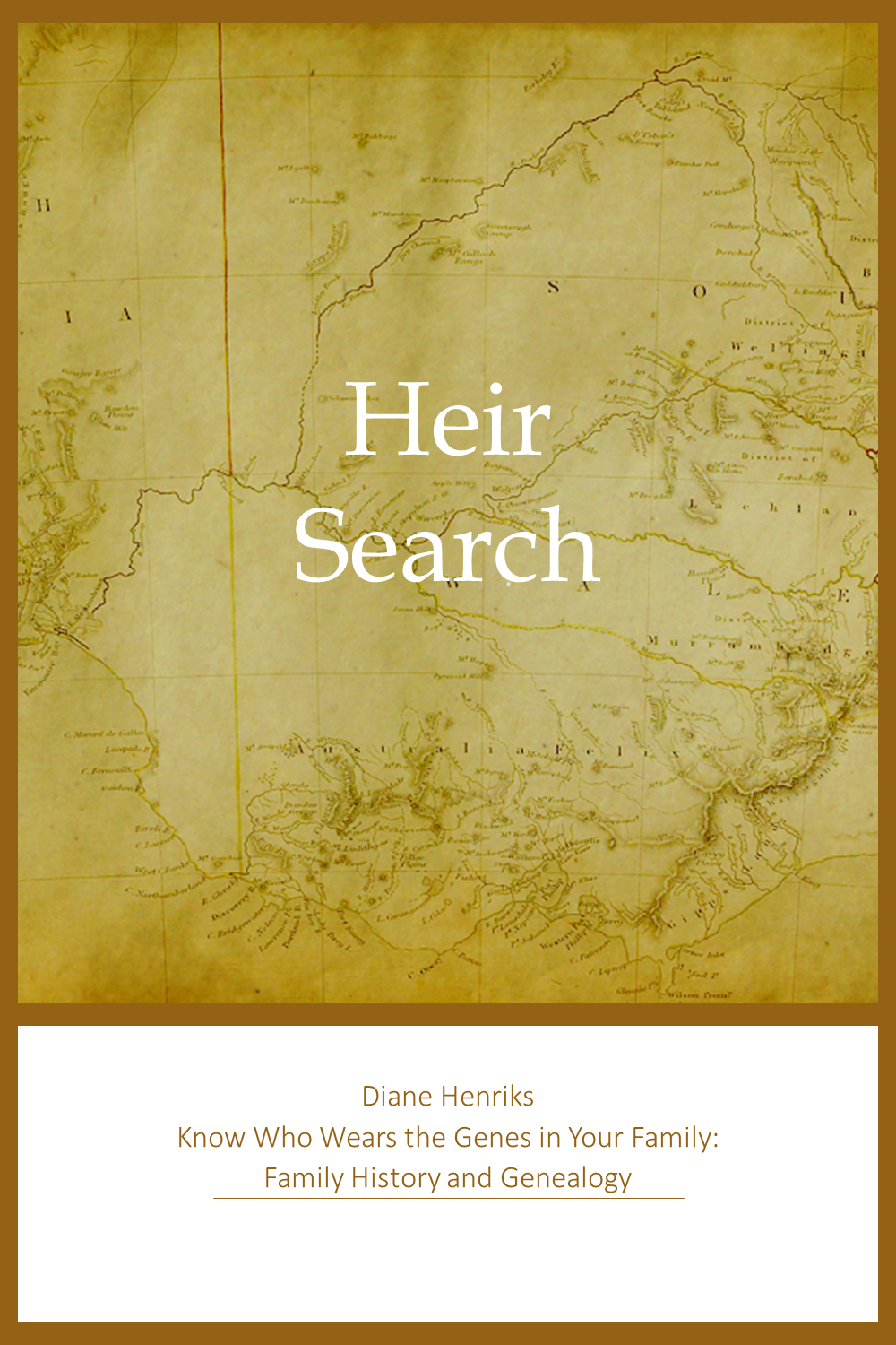 Heir Search by Diane Henriks at Know Who Wears the Genes in Your Family