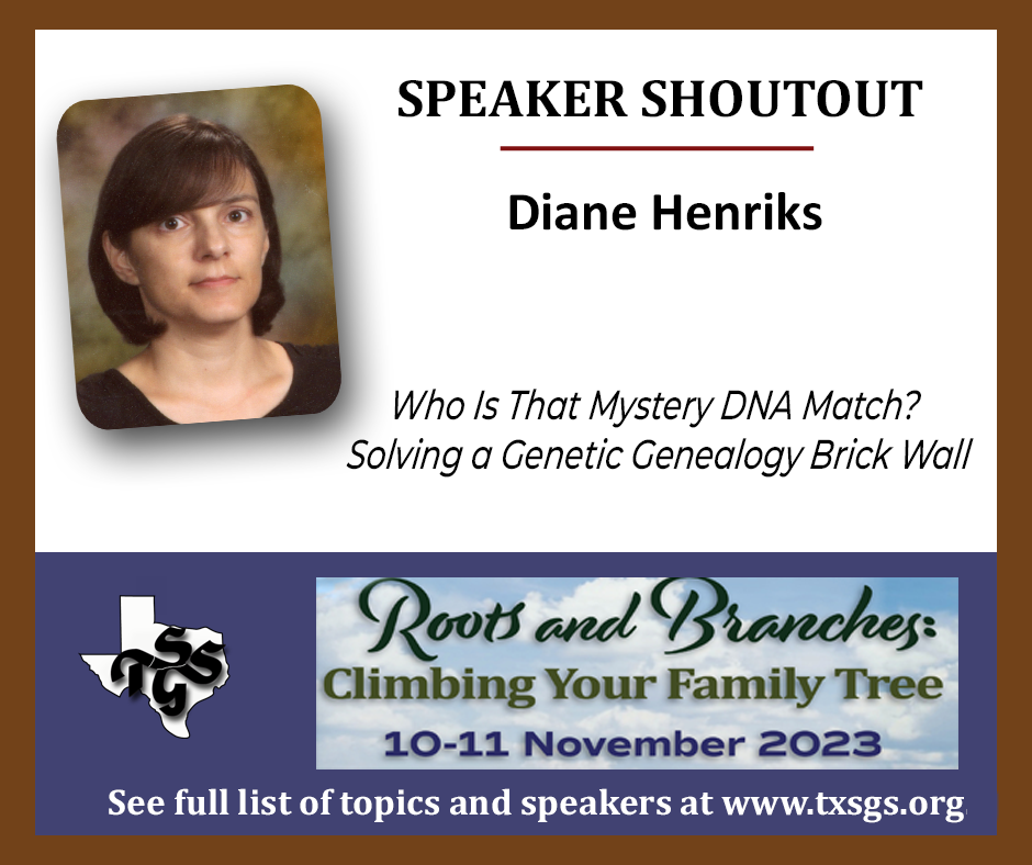 TxSGS Family History Conference, Genealogy DNA, Diane Henriks, Genealogy Speaker